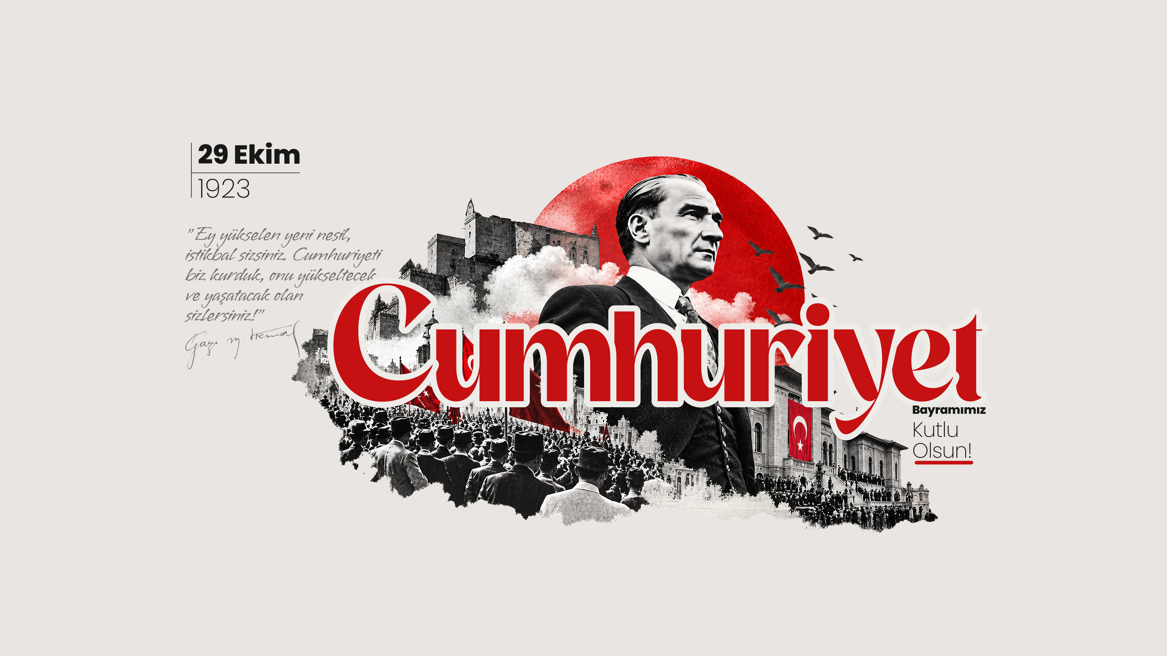 Yaşa, Var Ol, İlelebet Cumhuriyet! En Büyük Bayramımız Kutlu Olsun!